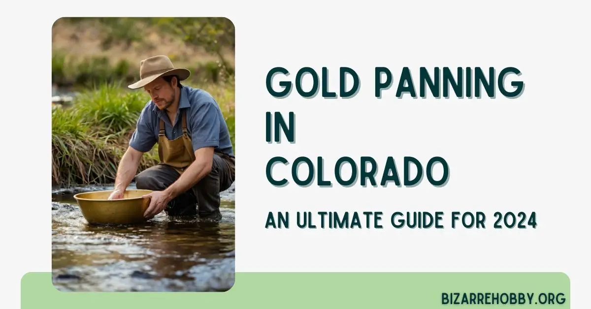 Gold Panning in Colorado - BizarreHobby
