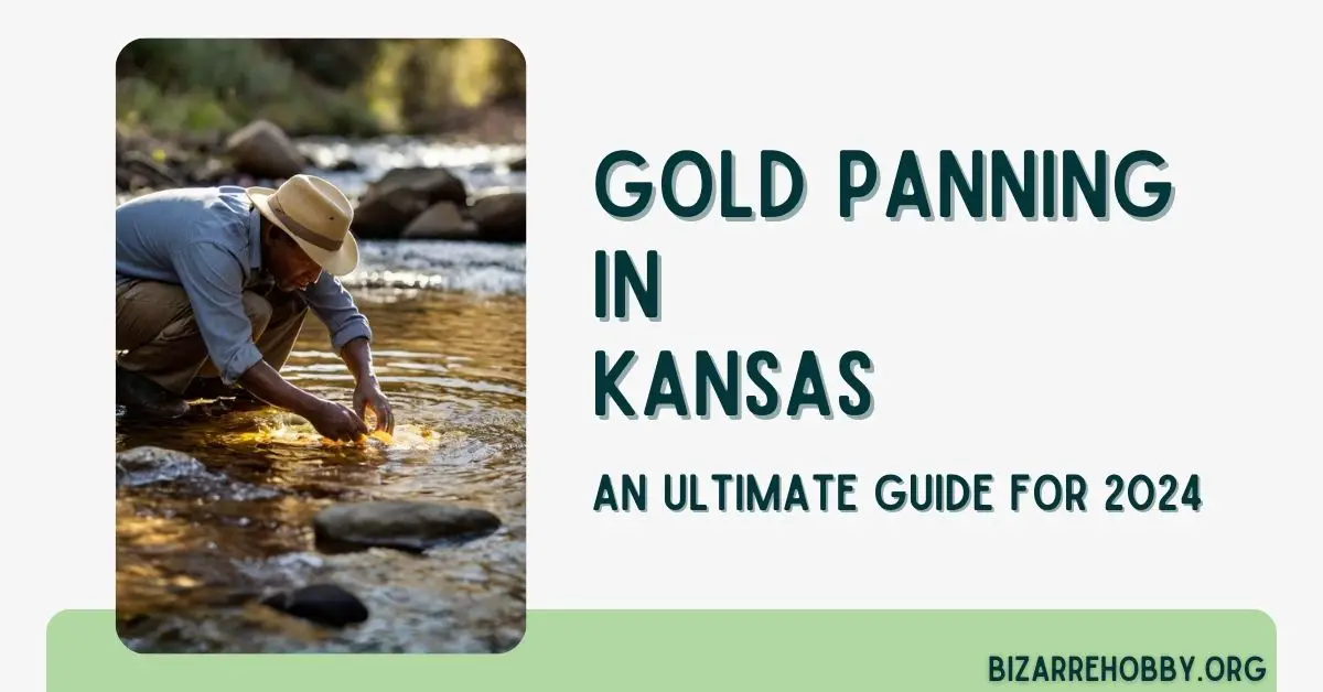 Gold Panning in Kansas - BizarreHobby