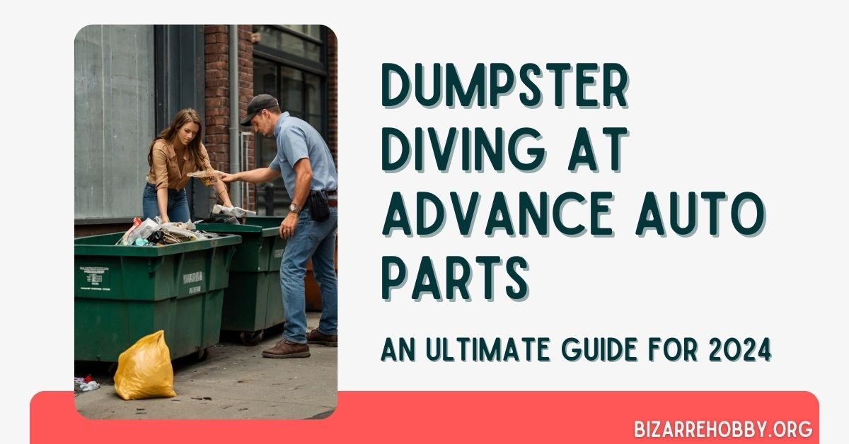 Dumpster Diving at Advance Auto Parts - BizarreHobby