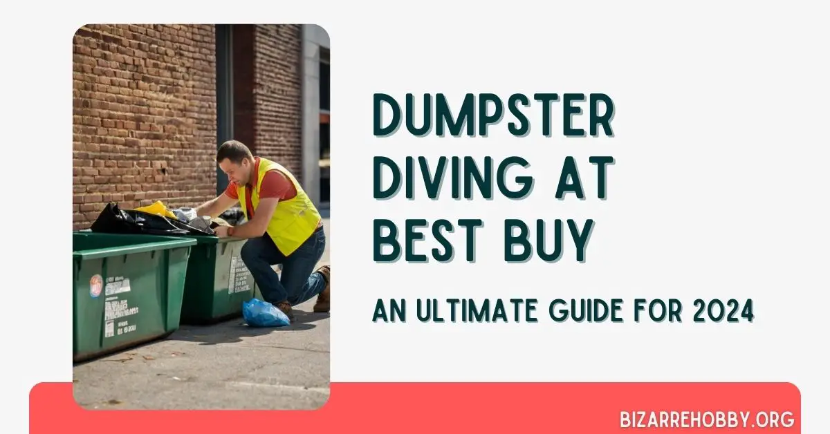Dumpster Diving at Best Buy - BizarreHobby