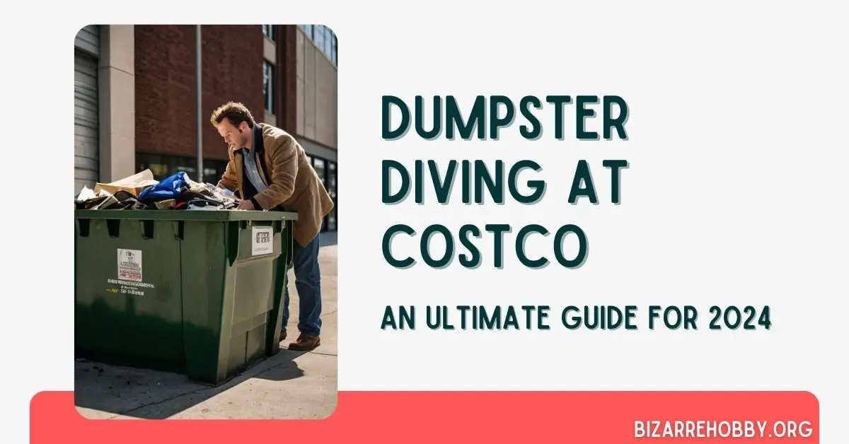 Dumpster Diving at Costco - BizarreHobby
