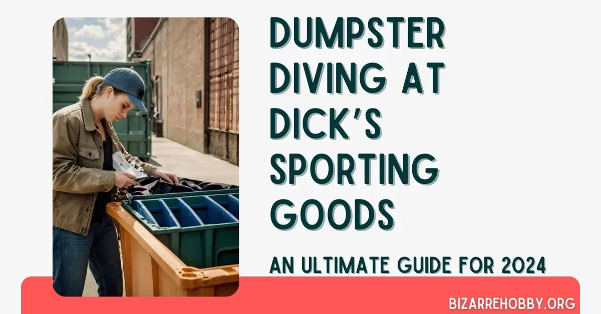 Dumpster Diving at Dick's Sporting Goods - BizarreHobby