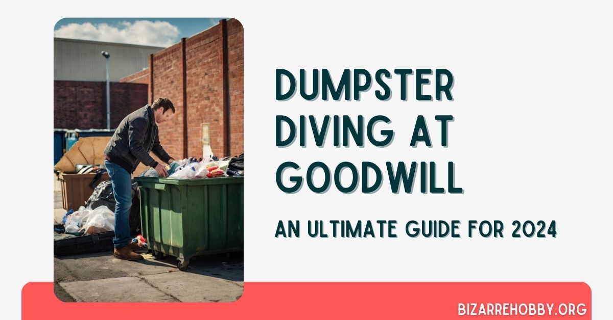 Dumpster Diving at Goodwill - BizarreHobby
