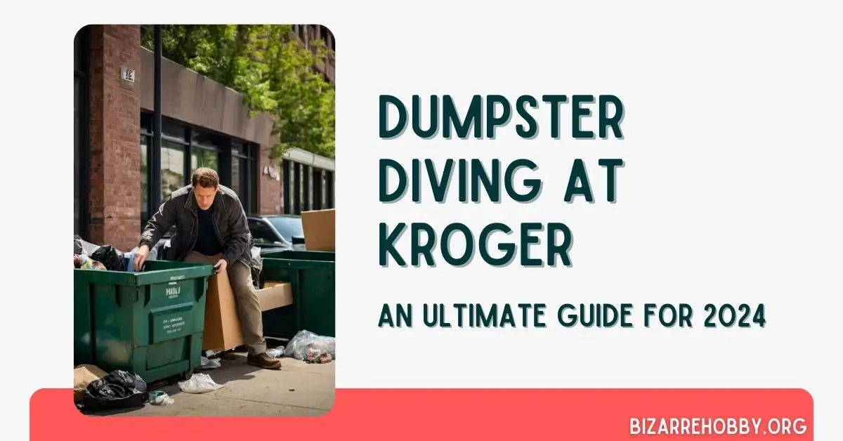 Dumpster Diving at Kroger - BizarreHobby