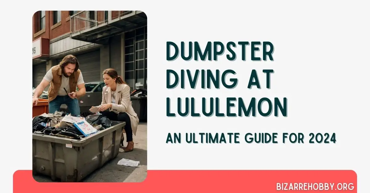 Dumpster Diving at Lululemon - BizarreHobby