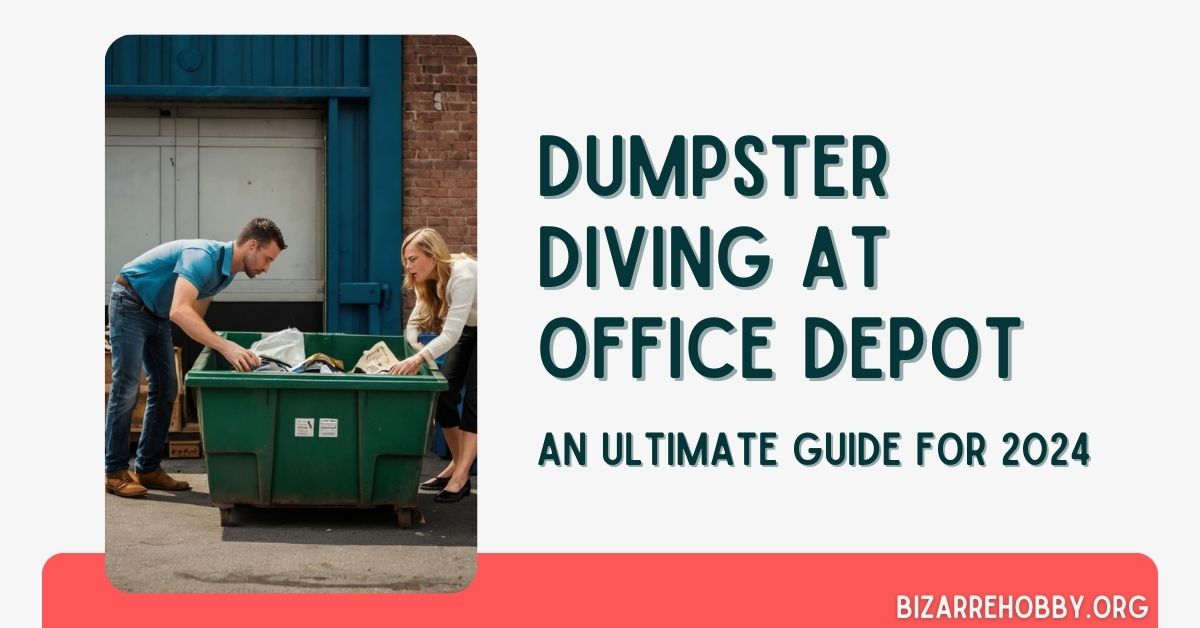 Dumpster Diving at Office Depot - BizarreHobby