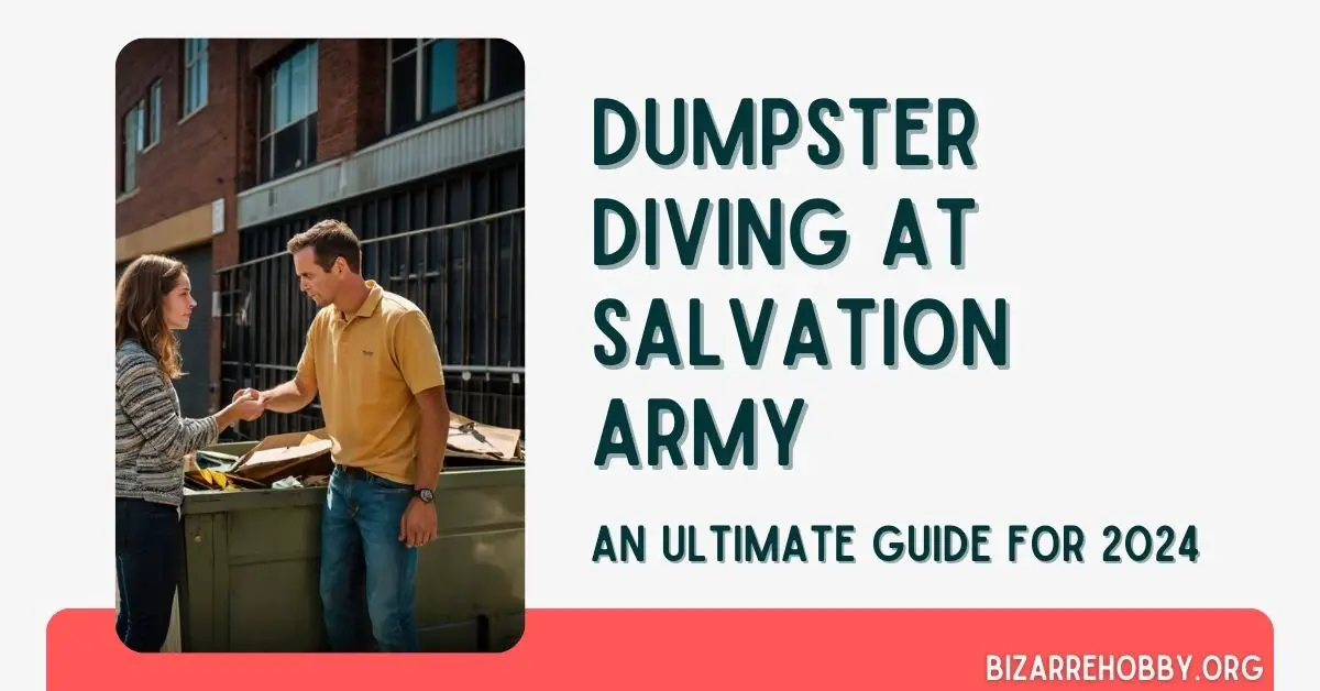 Dumpster Diving at Salvation Army - BizarreHobby