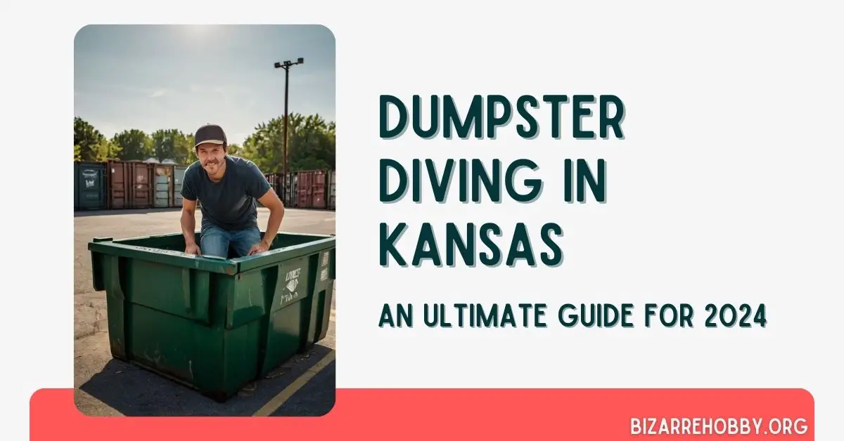 Dumpster Diving in Kansas - BizarreHobby