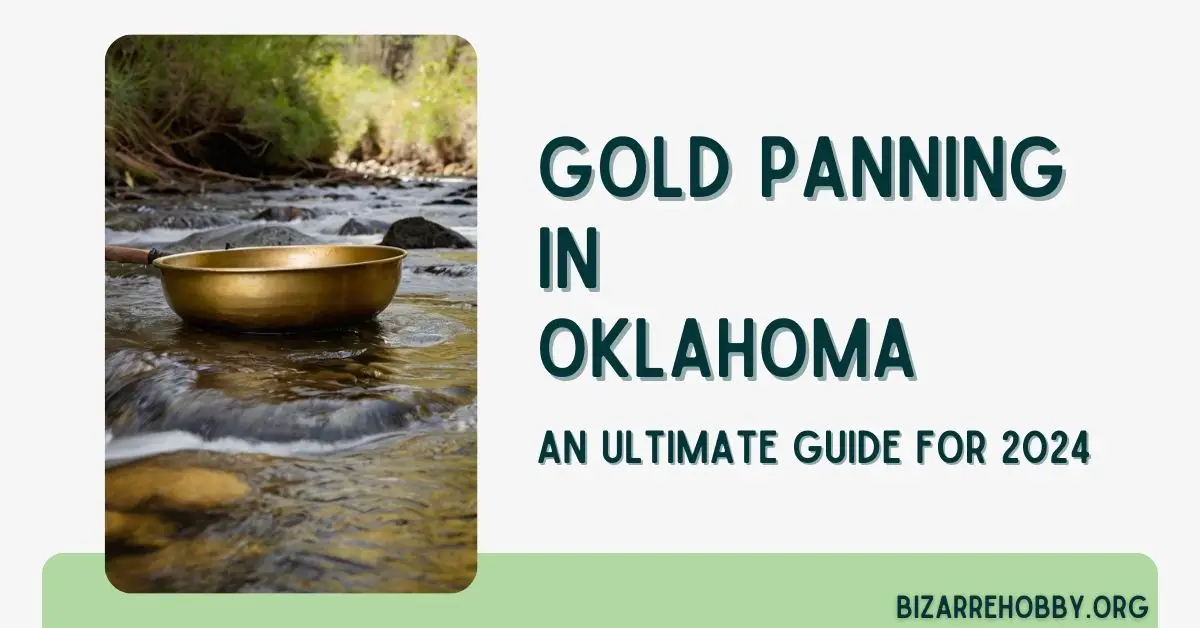 Gold Panning in Oklahoma - BizarreHobby