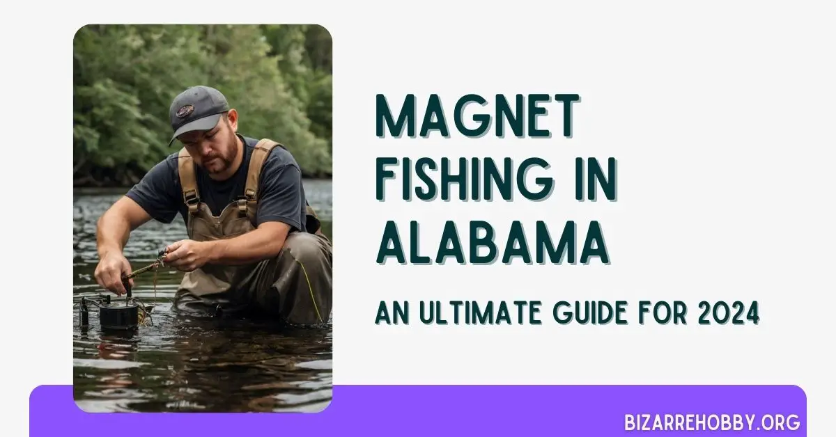Magnet Fishing in Alabama - BizarreHobby