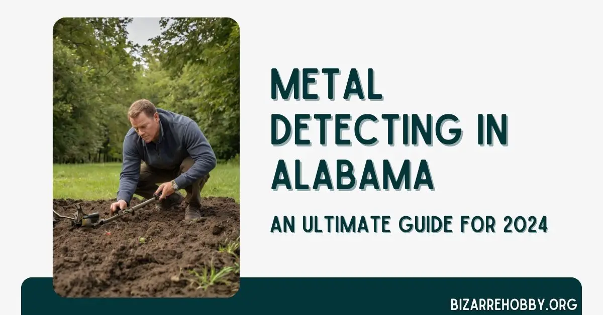 Metal Detecting in Alabama - BizarreHobby