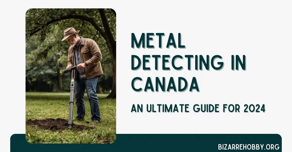 Metal Detecting in Canada - BizarreHobby
