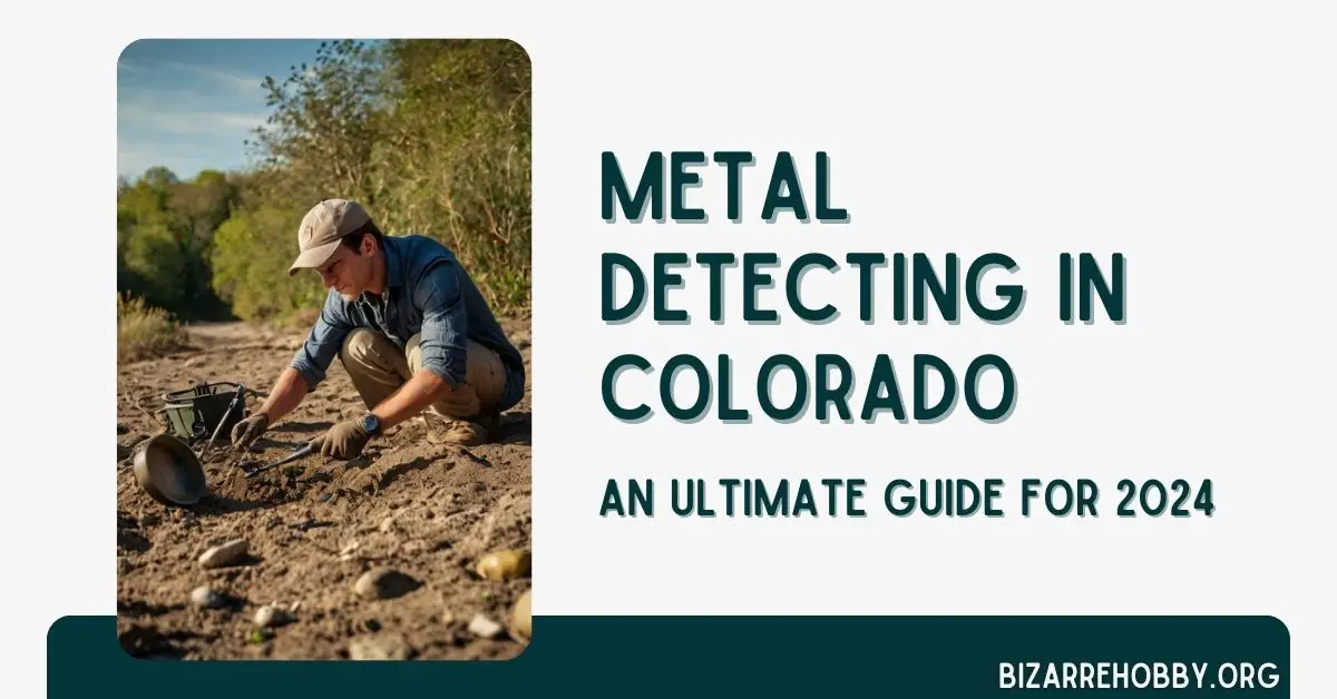 Metal Detecting in Colorado - BizarreHobby