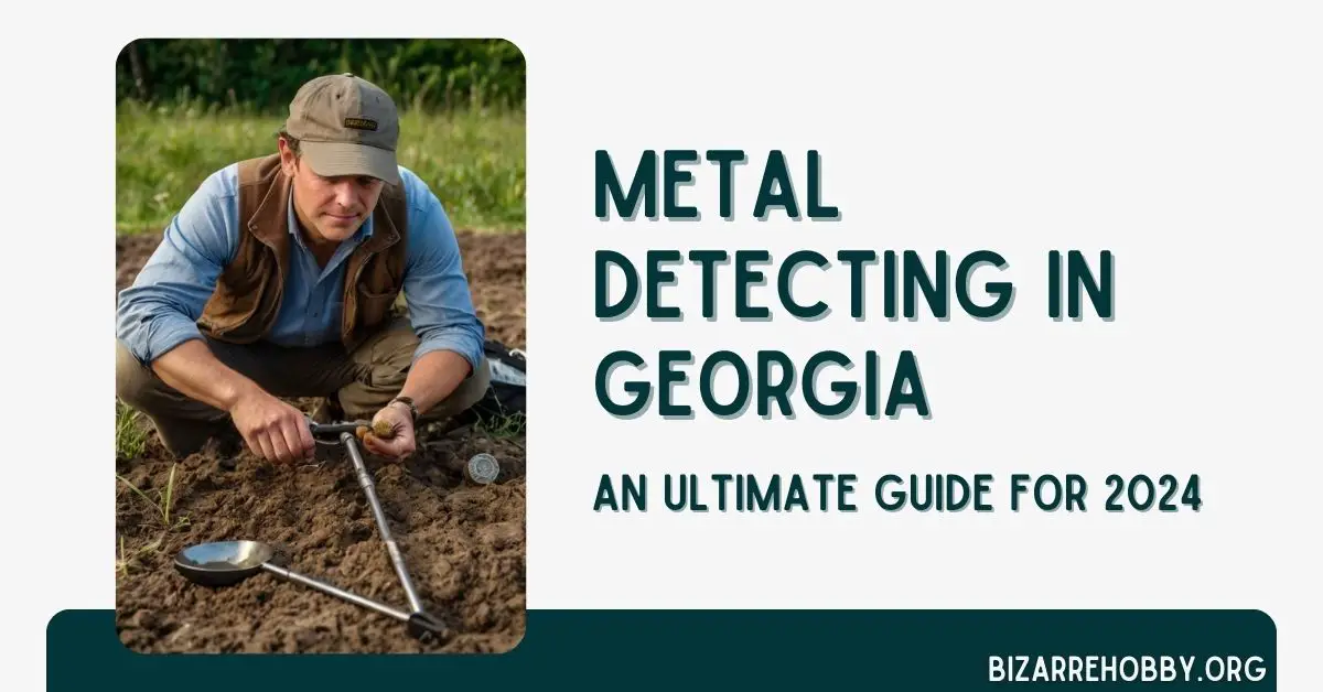 Metal Detecting in Georgia - BizarreHobby