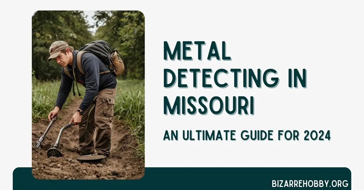 Metal Detecting in Missouri - BizarreHobby