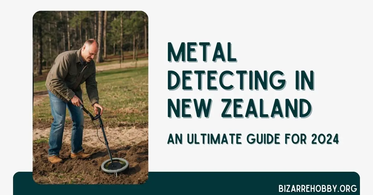 Metal Detecting in New Zealand - BizarreHobby