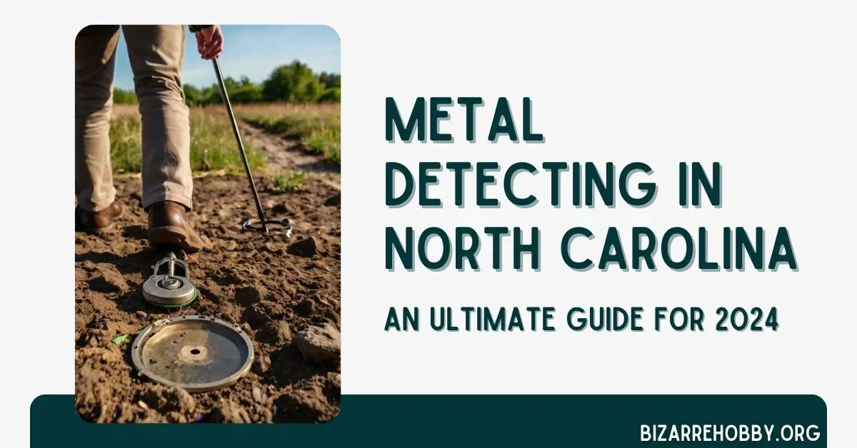 Metal Detecting in North Carolina - BizarreHobby