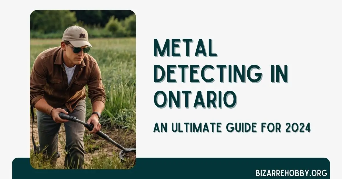 Metal Detecting in Ontario - BizarreHobby