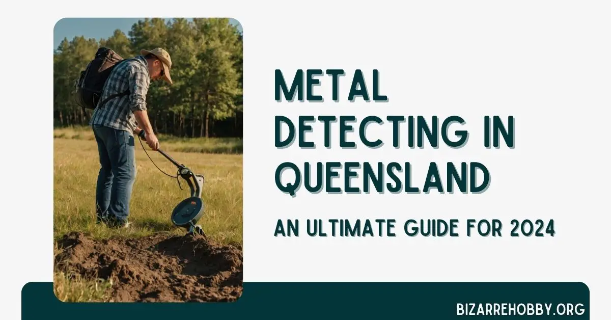 Metal Detecting in Queensland - BizarreHobby
