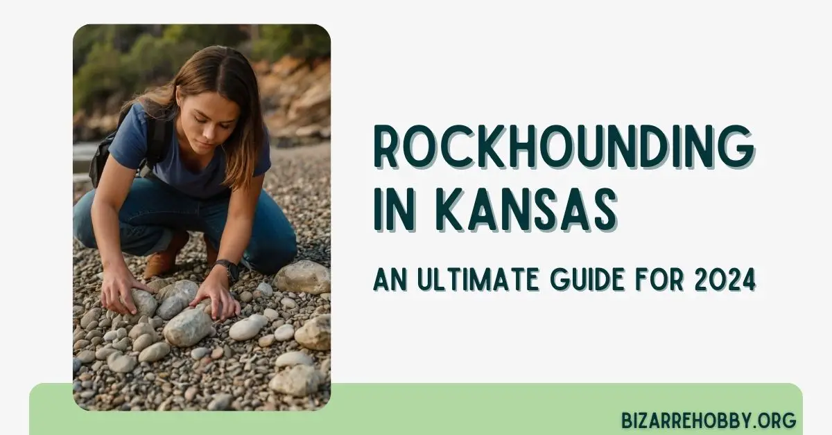 Rockhounding in Kansas - BizarreHobby