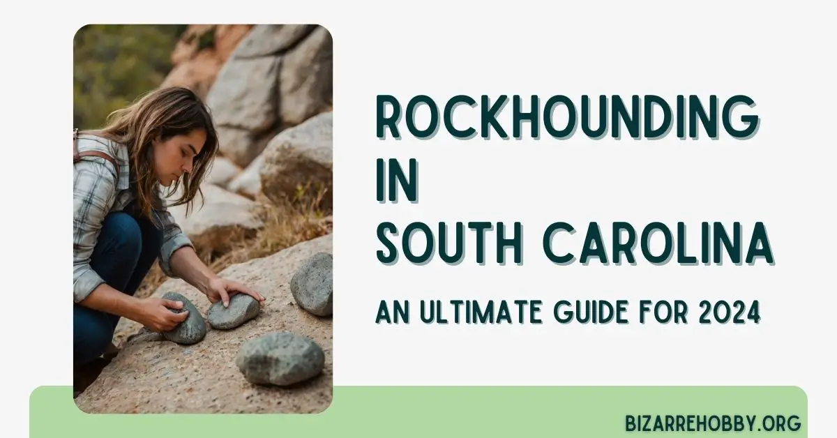 Rockhounding in South Carolina - BizarreHobby