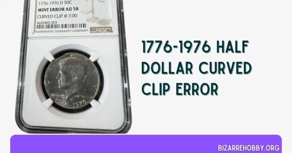 1776-1976 Half Dollar Curved Clip Error - BizarreHobby