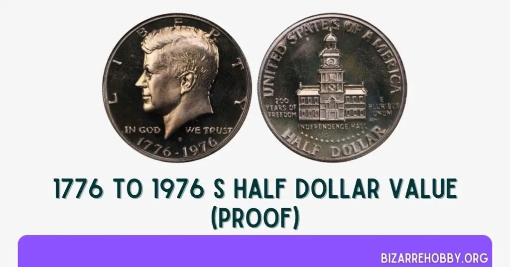 1776 To 1976 S Half Dollar Value (Proof) - BizarreHobby