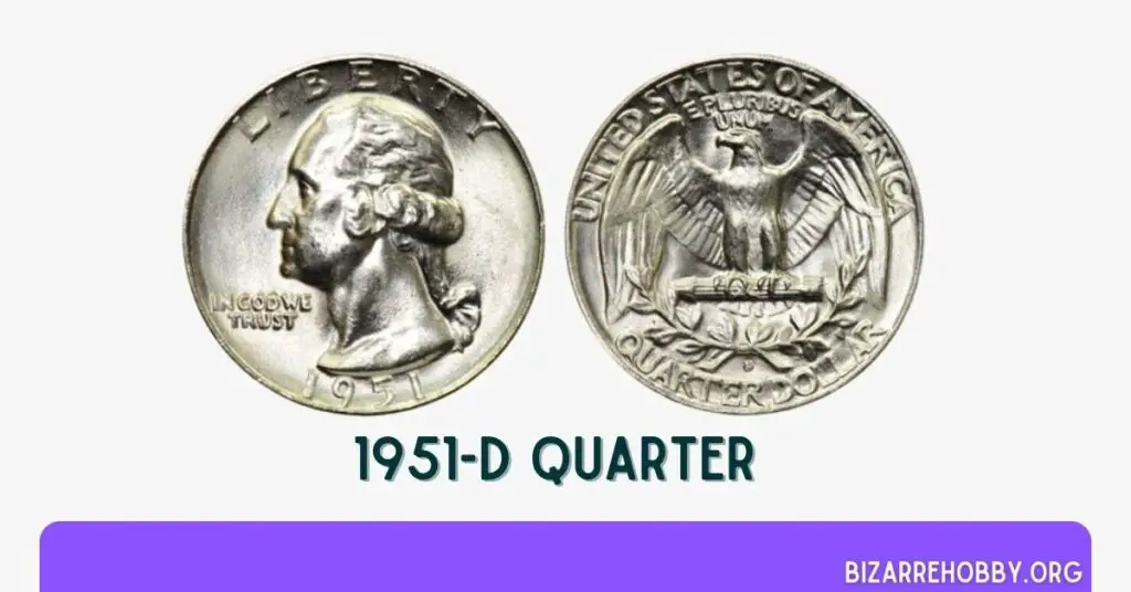 1951-D Quarter - BizarreHobby