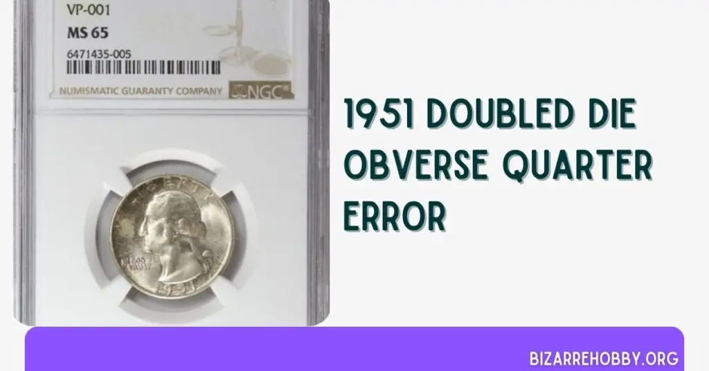 1951 Doubled Die Obverse Quarter Error - BizarreHobby