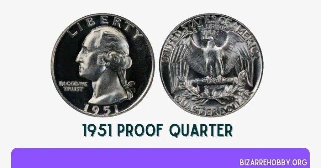 1951 Proof Quarter - BizarreHobby