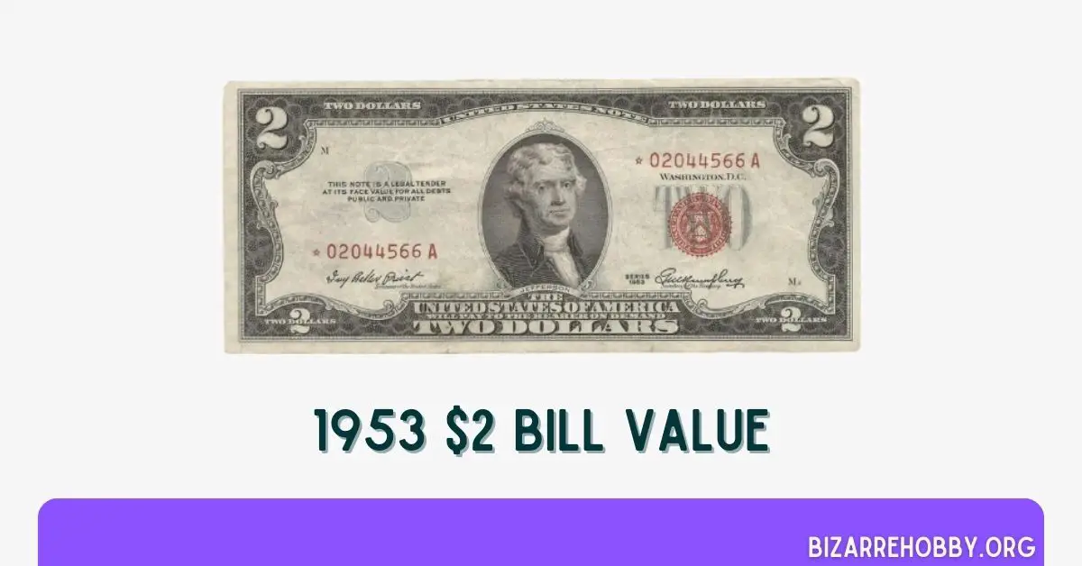 1953 $2 Bill Value - BizarreHobby