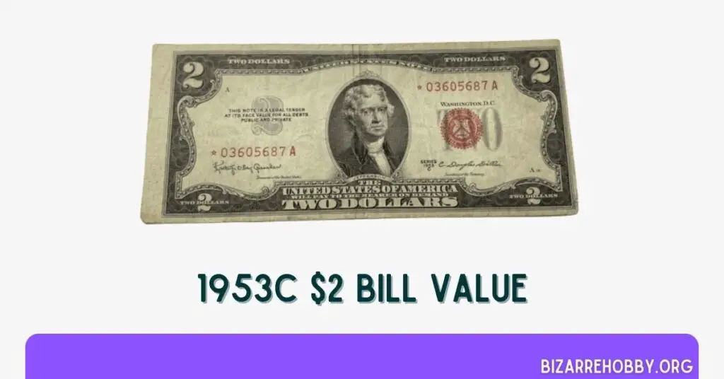 1953C $2 Bill Value - BizarreHobby