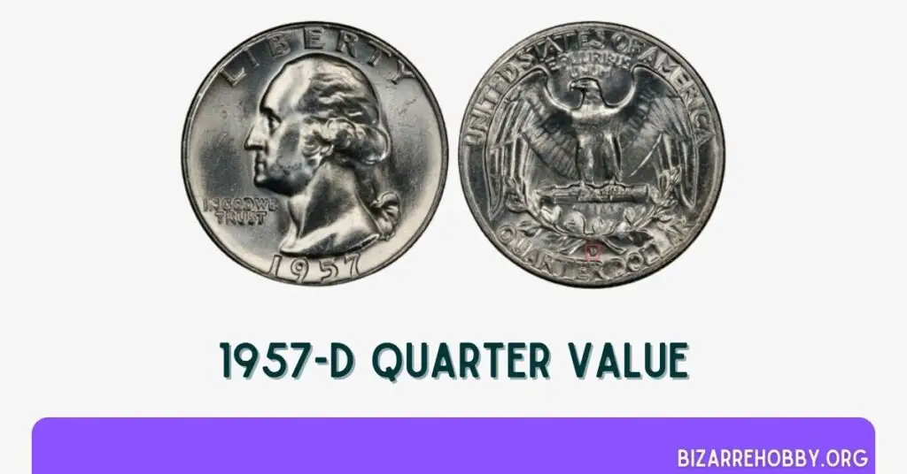 1957-D Quarter Value - BizarreHobby