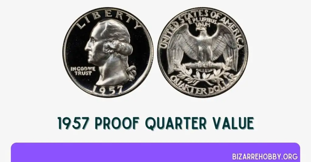 1957 Proof Quarter Value - BizarreHobby