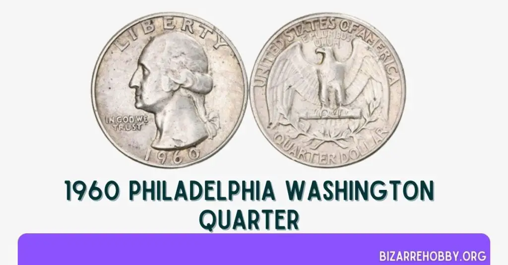 1960 Philadelphia Washington Quarter - BizarreHobby