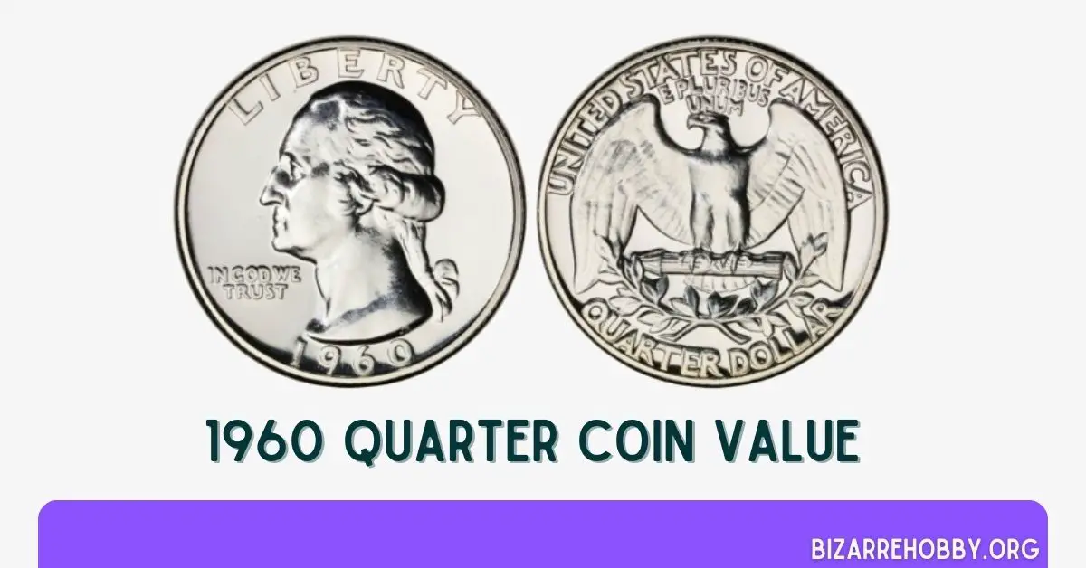 1960 Quarter Coin Value - BizarreHobby