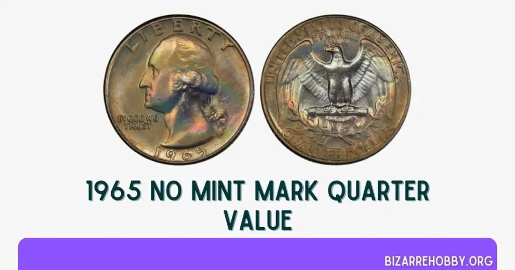 1965 No Mint Mark Quarter Value - BizarreHobby