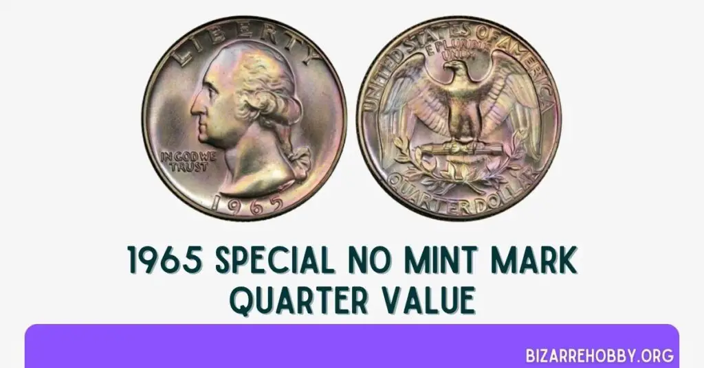 1965 Special No Mint Mark Quarter Value - BizarreHobby