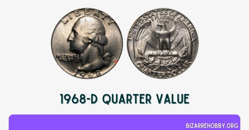 1968-D Quarter Value - BizarreHobby