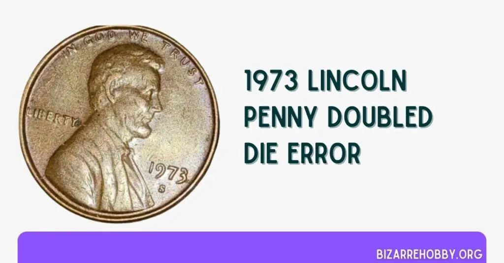 1973 Lincoln Penny Doubled Die Error - BizarreHobby