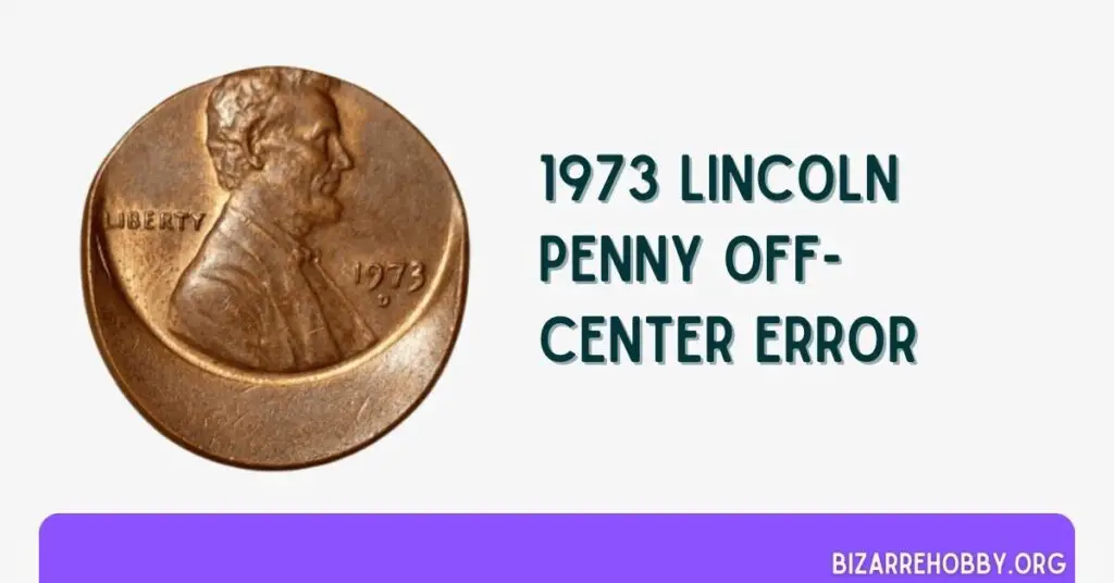 1973 Lincoln Penny Off-Center Error - BizarreHobby