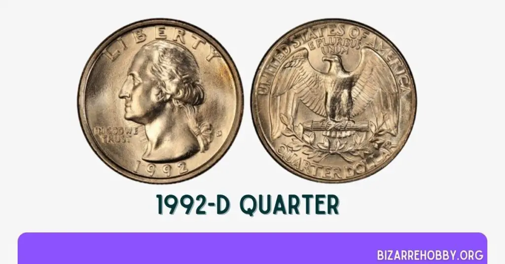 1992-D Quarter - BizarreHobby