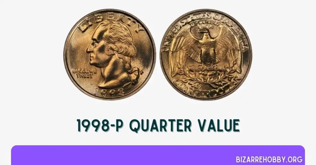 1998-P Quarter Value - BizarreHobby