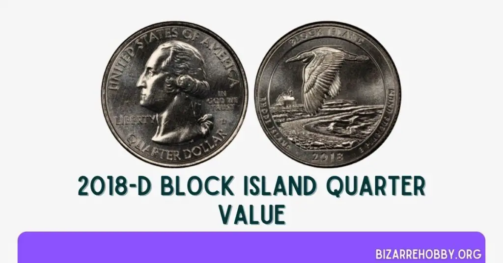 2018-D Block Island Quarter Value - BizarreHobby