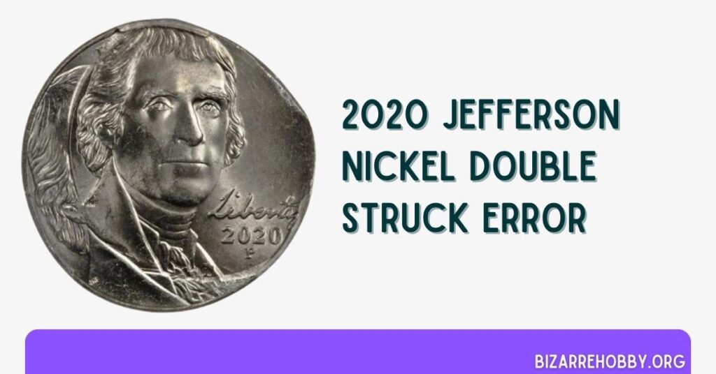 2020 Jefferson Nickel Double Struck Error - BizarreHobby