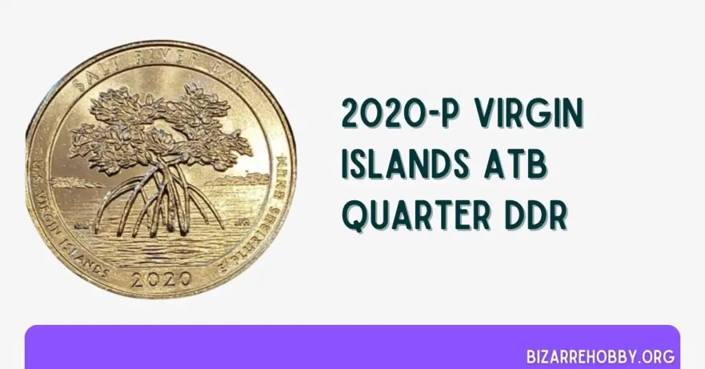 2020-P Virgin Islands ATB Quarter DDR - BizarreHobby