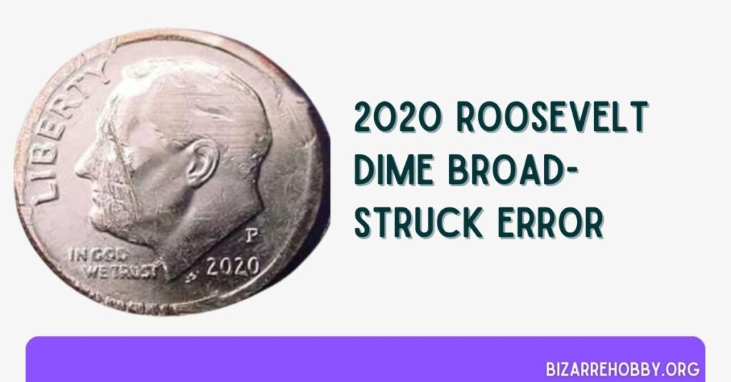 2020 Roosevelt Dime Broad-Struck Error - BizarreHobby
