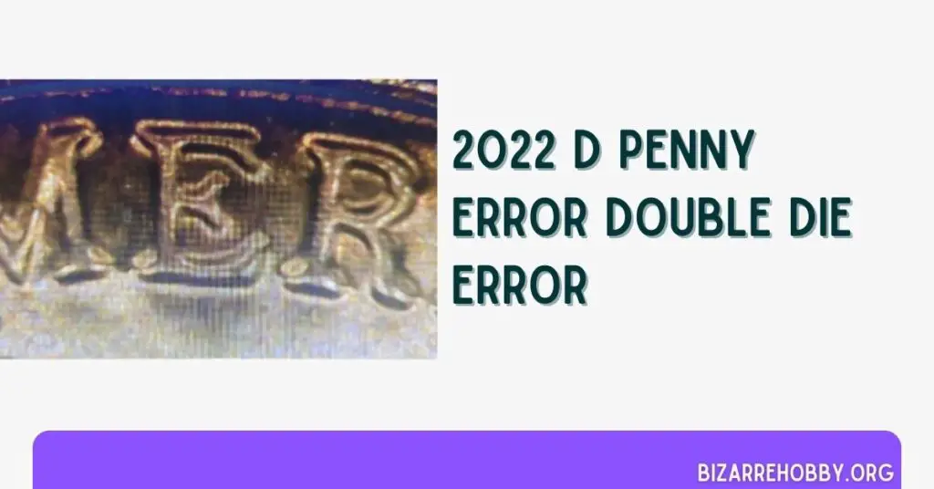 2022 D Penny Error Double Die Error - BizarreHobby