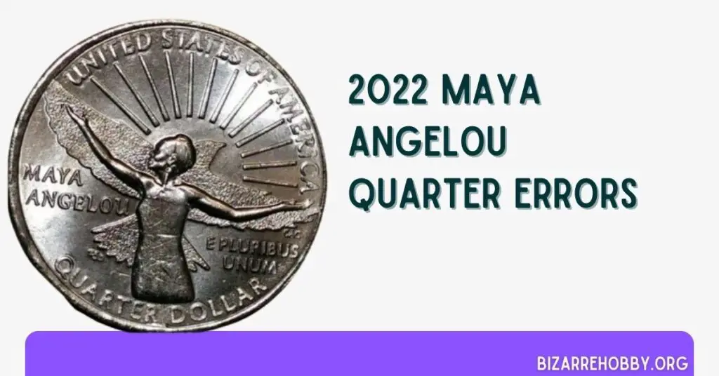 2022 Maya Angelou Quarter Errors - BizarreHobby