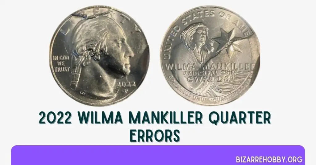 2022 Wilma Mankiller Quarter Errors - BizarreHobby